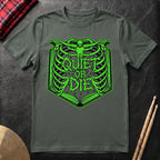 Quiet Or Die T-Shirt