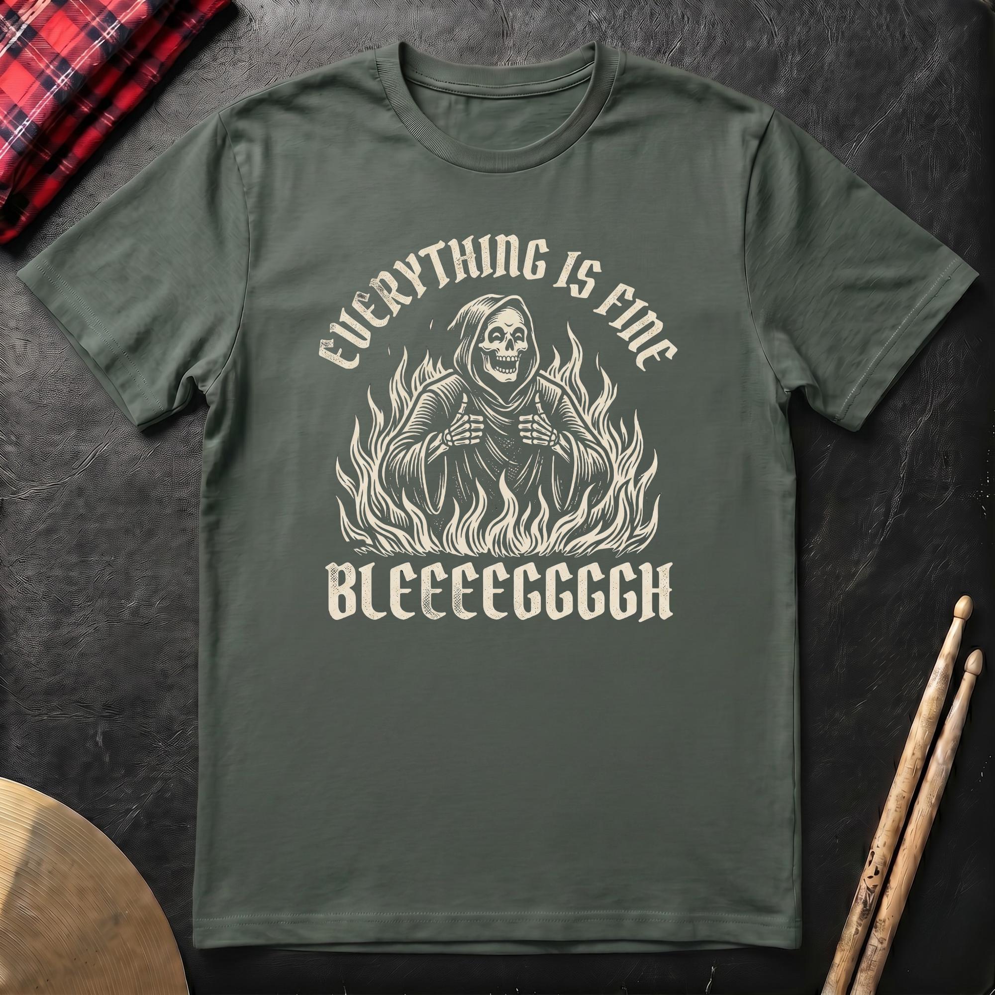 Everything Is Fine T-Shirt