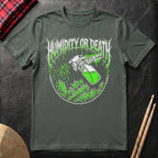 Humidity Or Death T-Shirt