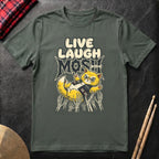 Live Laugh Mosh T-Shirt