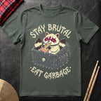 Stay Brutal Eat Garbage T-Shirt