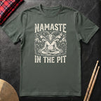 Namaste In The Pit T-Shirt
