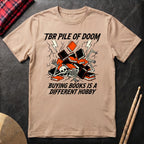 TBR Pile Of Doom T-Shirt