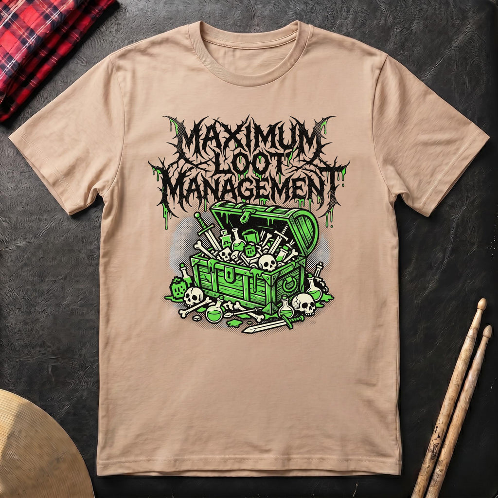 Maximum Loot Management T-Shirt