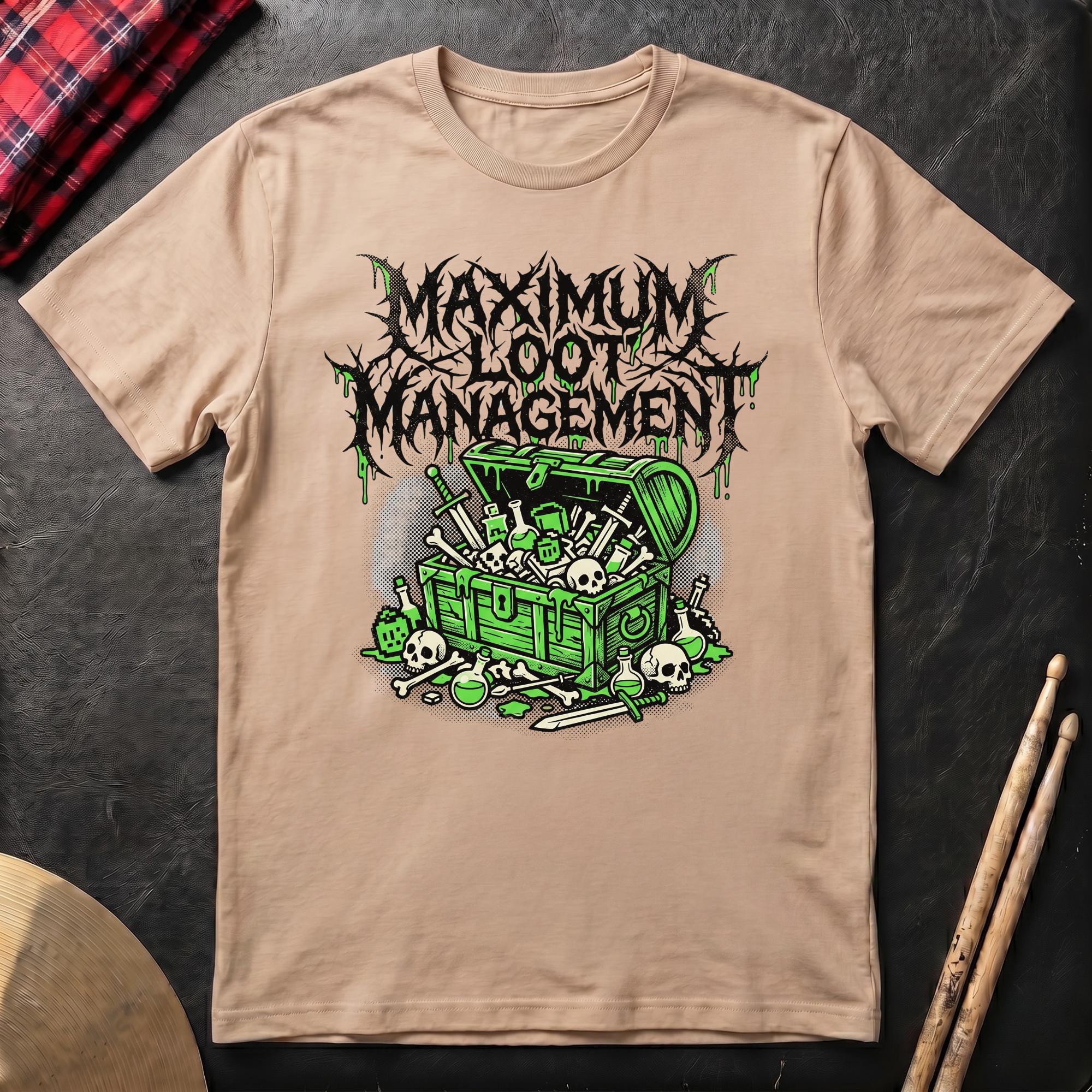 Maximum Loot Management T-Shirt