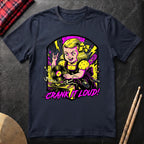 Crank It Loud T-Shirt
