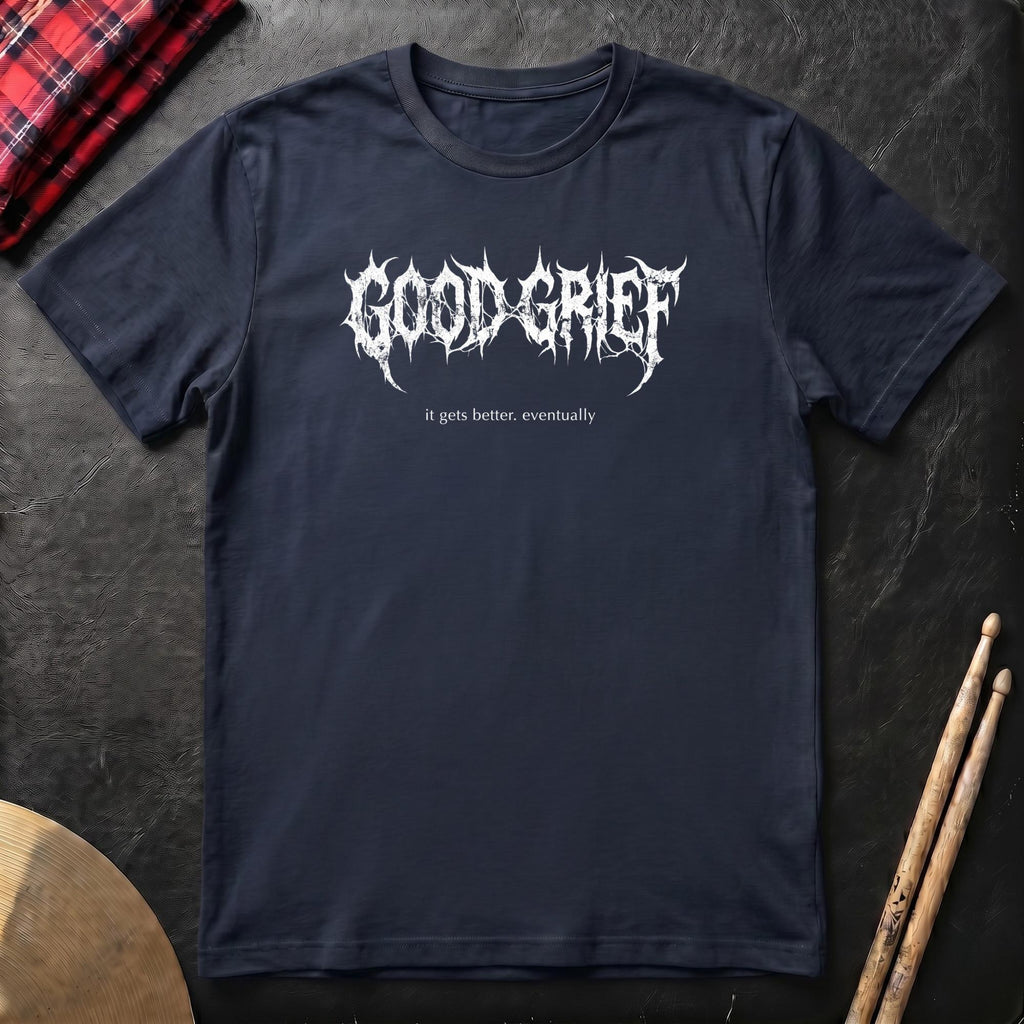 Good Grief T-Shirt