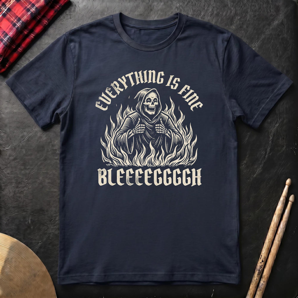 Everything Is Fine T-Shirt