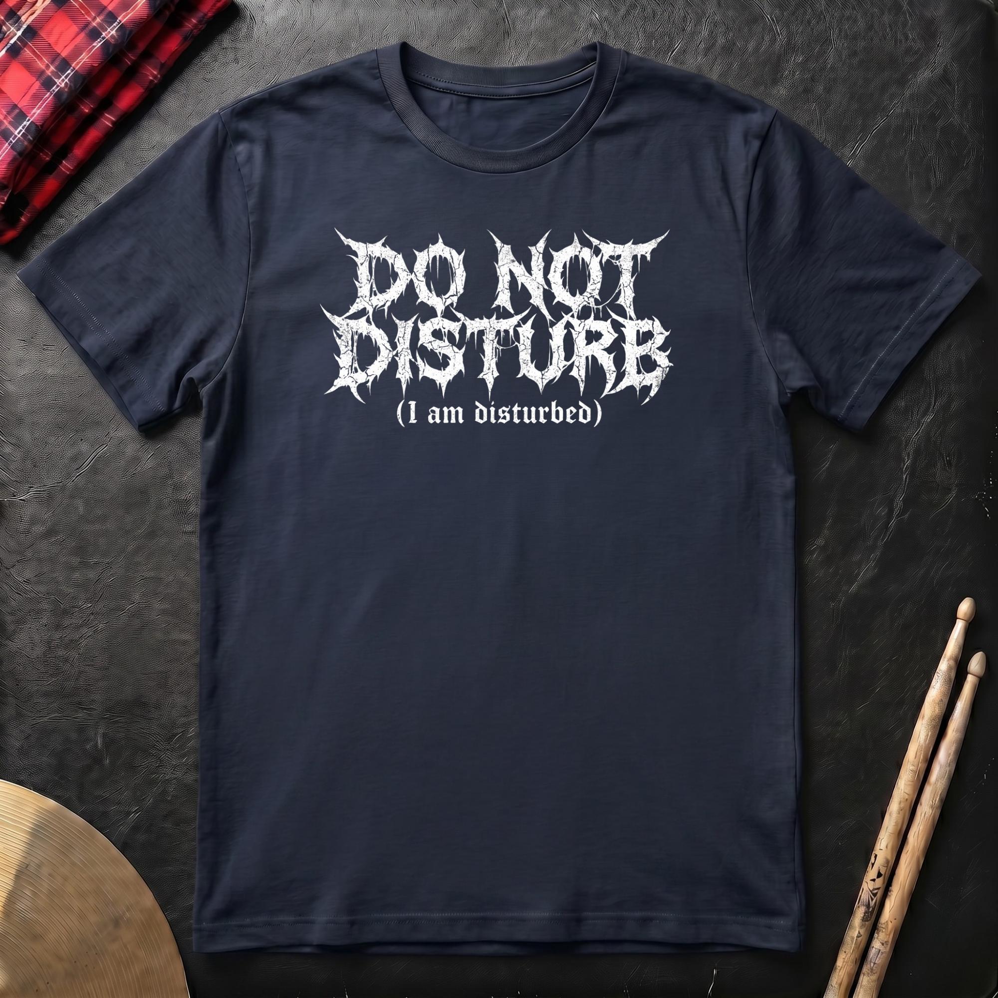 Do Not Disturb T-Shirt