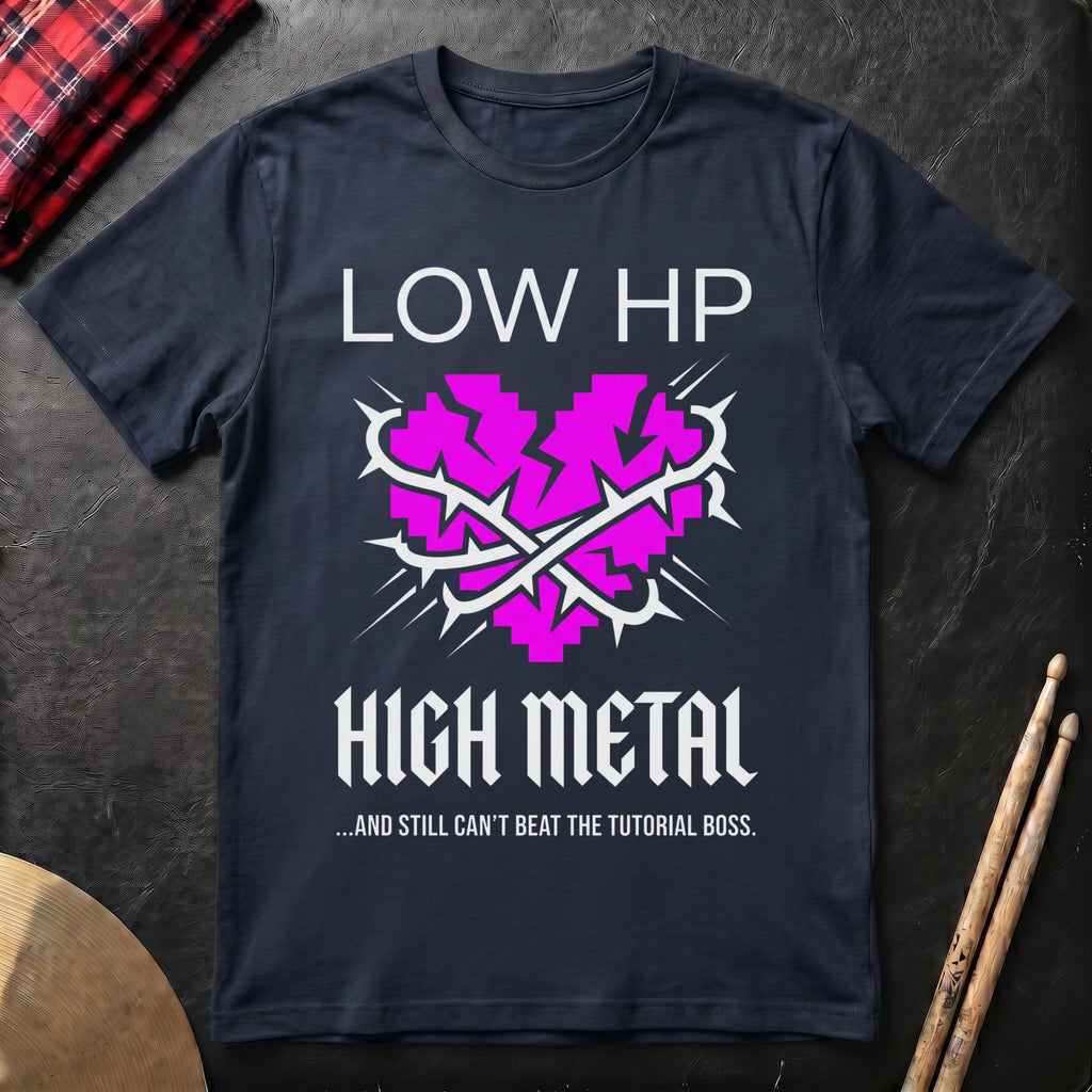 Low HP High Metal T-Shirt