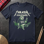 Thrash Eventually T-Shirt