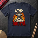 Stay Brutal T-Shirt