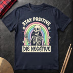 Stay Positive T-Shirt