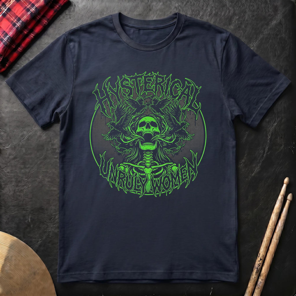 Hysterical Unruly Women T-Shirt