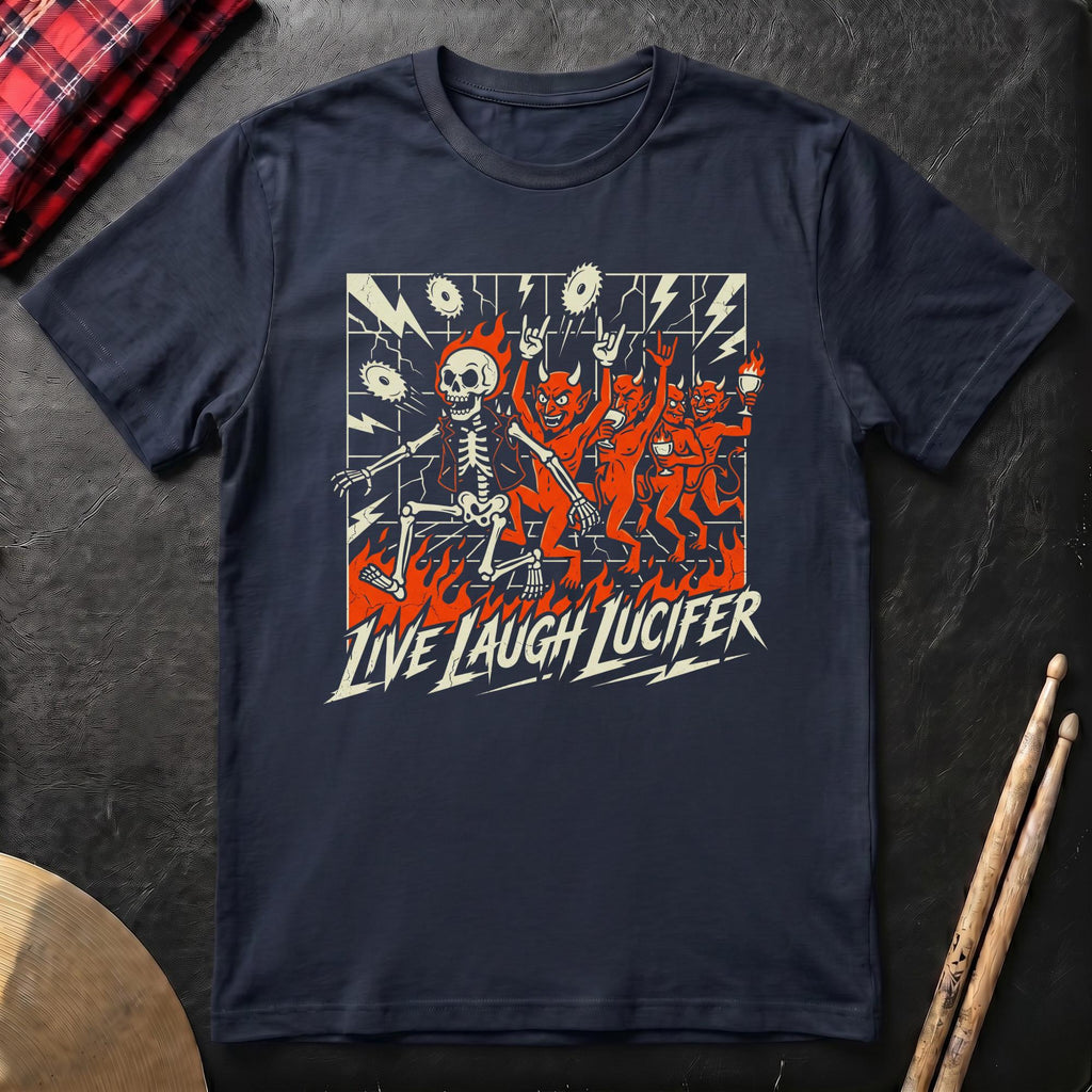 Live Laugh Lucifer T-Shirt