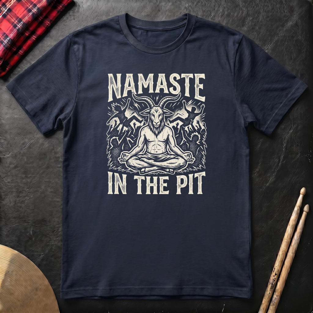 Namaste In The Pit T-Shirt