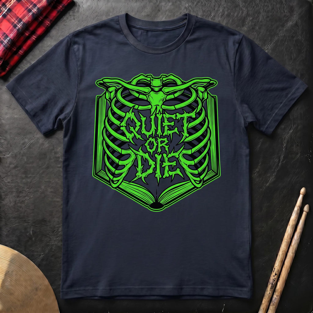 Quiet Or Die T-Shirt