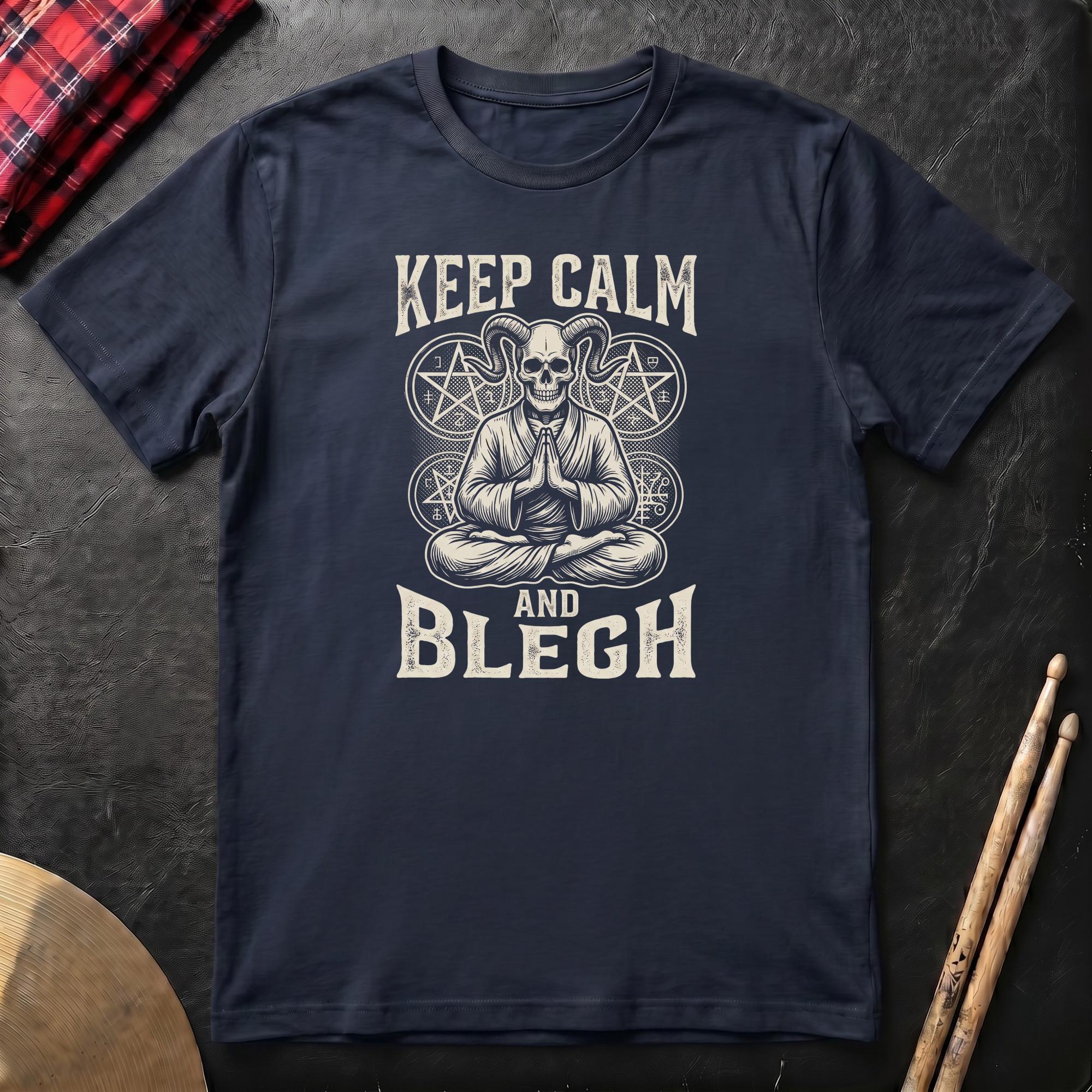 Keep Calm And Blegh T-Shirt