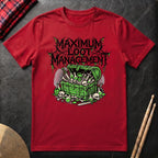 Maximum Loot Management T-Shirt