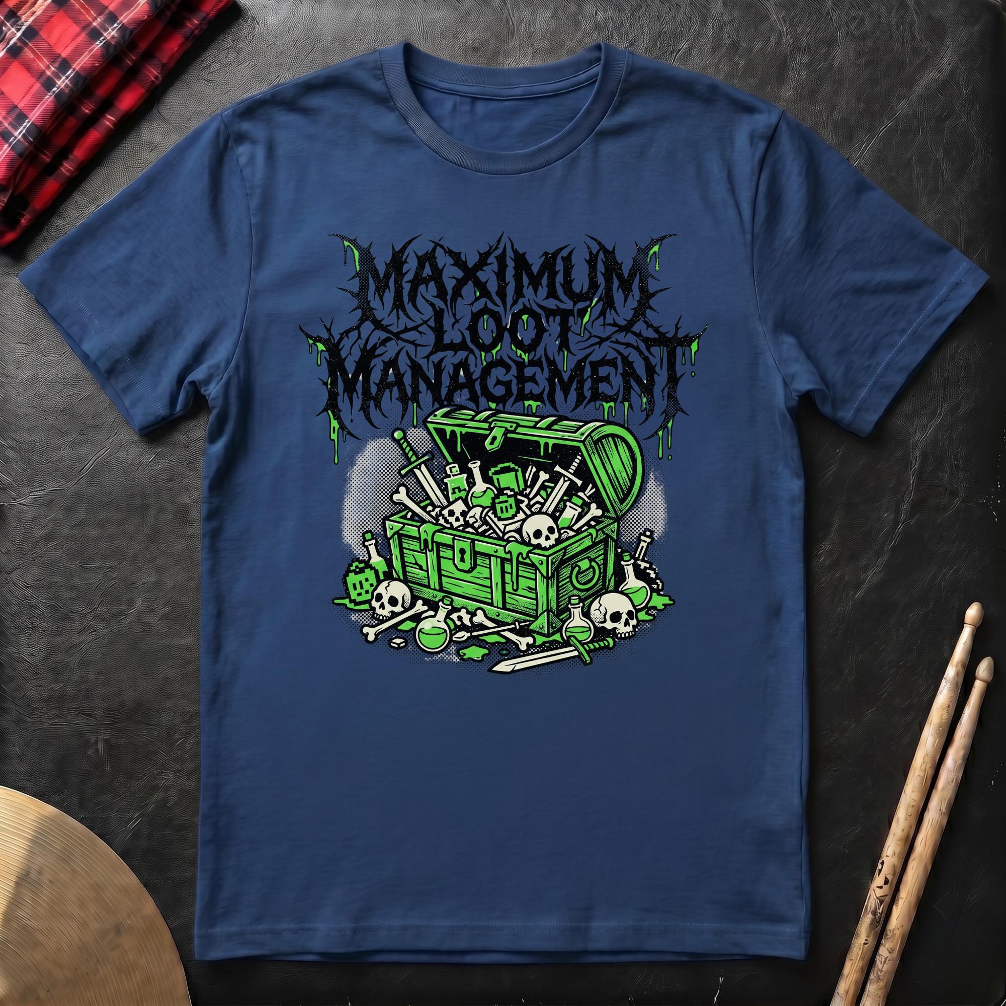 Maximum Loot Management T-Shirt