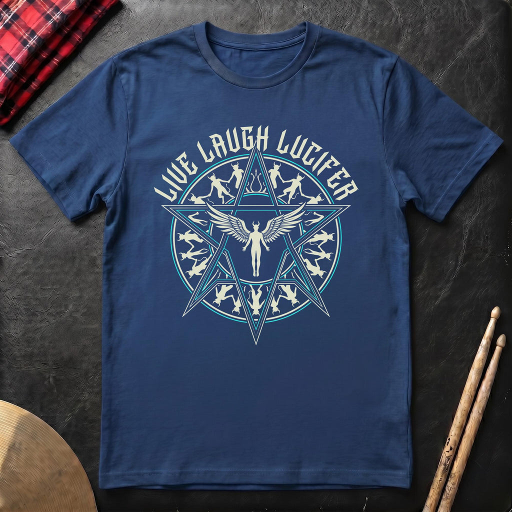 Live Laugh Lucifer T-Shirt