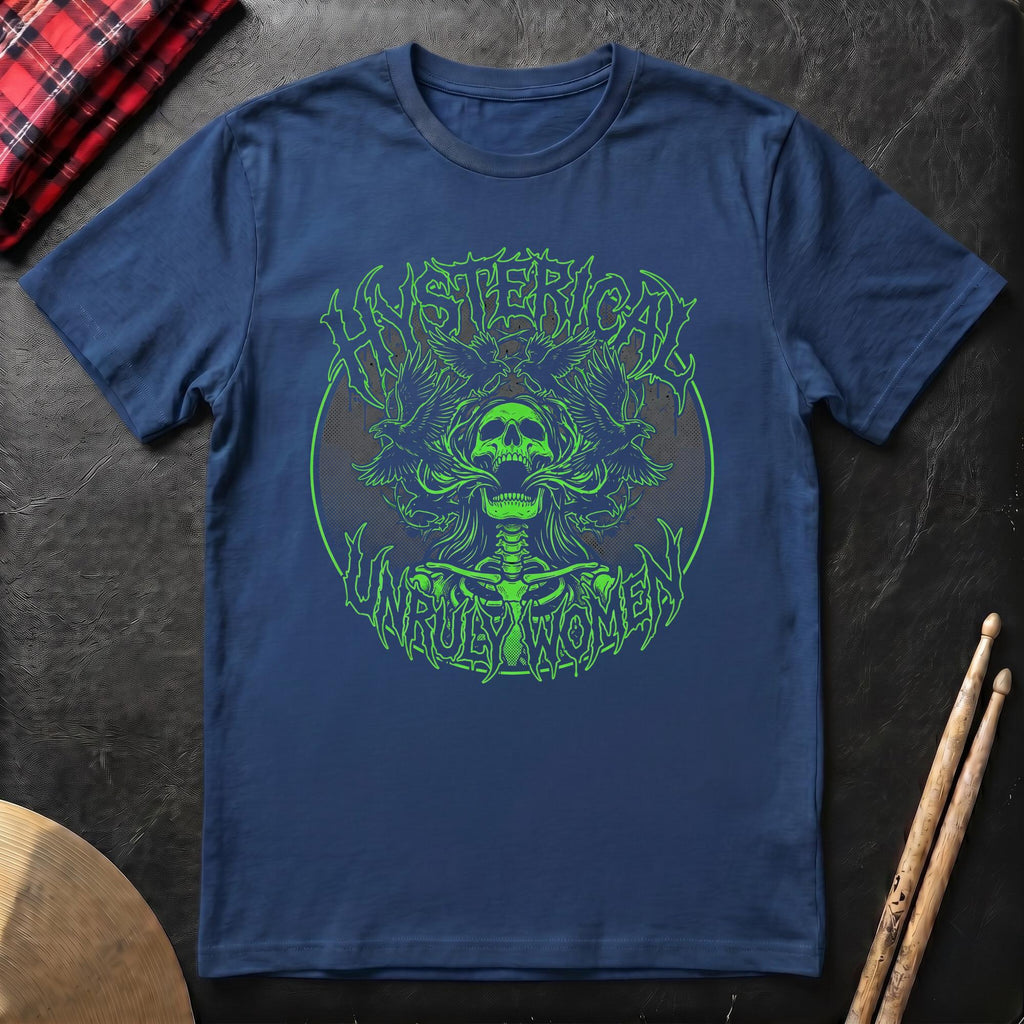 Hysterical Unruly Women T-Shirt