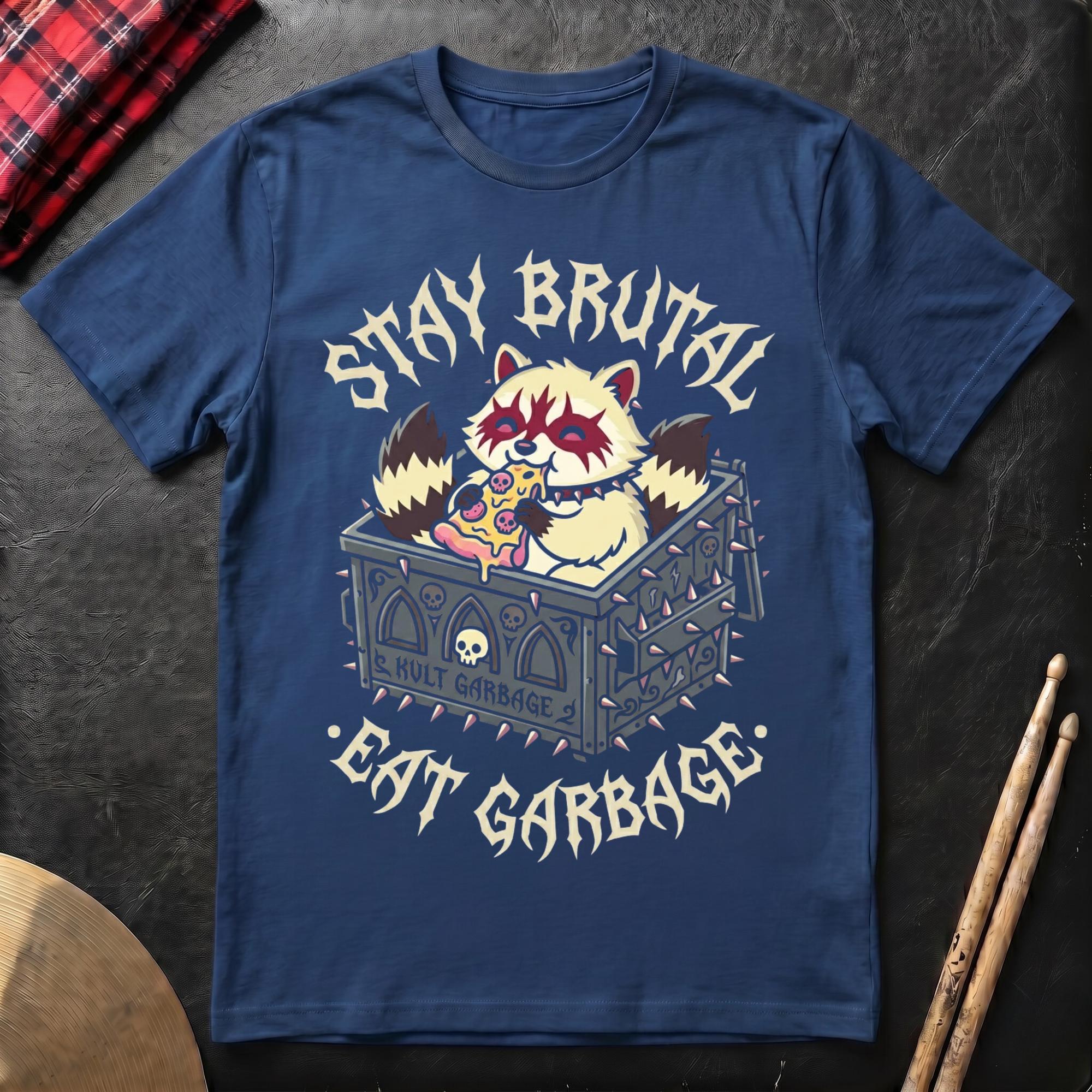Stay Brutal Eat Garbage T-Shirt