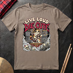 Live Loud Die Cute T-Shirt