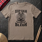 Keep Calm And Blegh T-Shirt