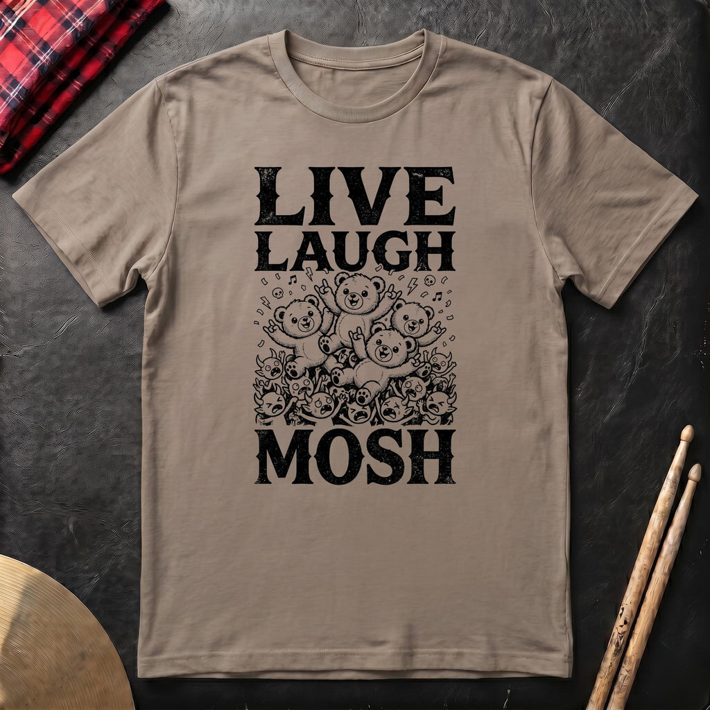 Live Laugh Mosh T-Shirt