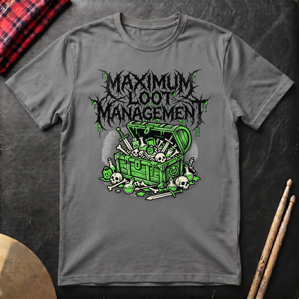 Maximum Loot Management T-Shirt