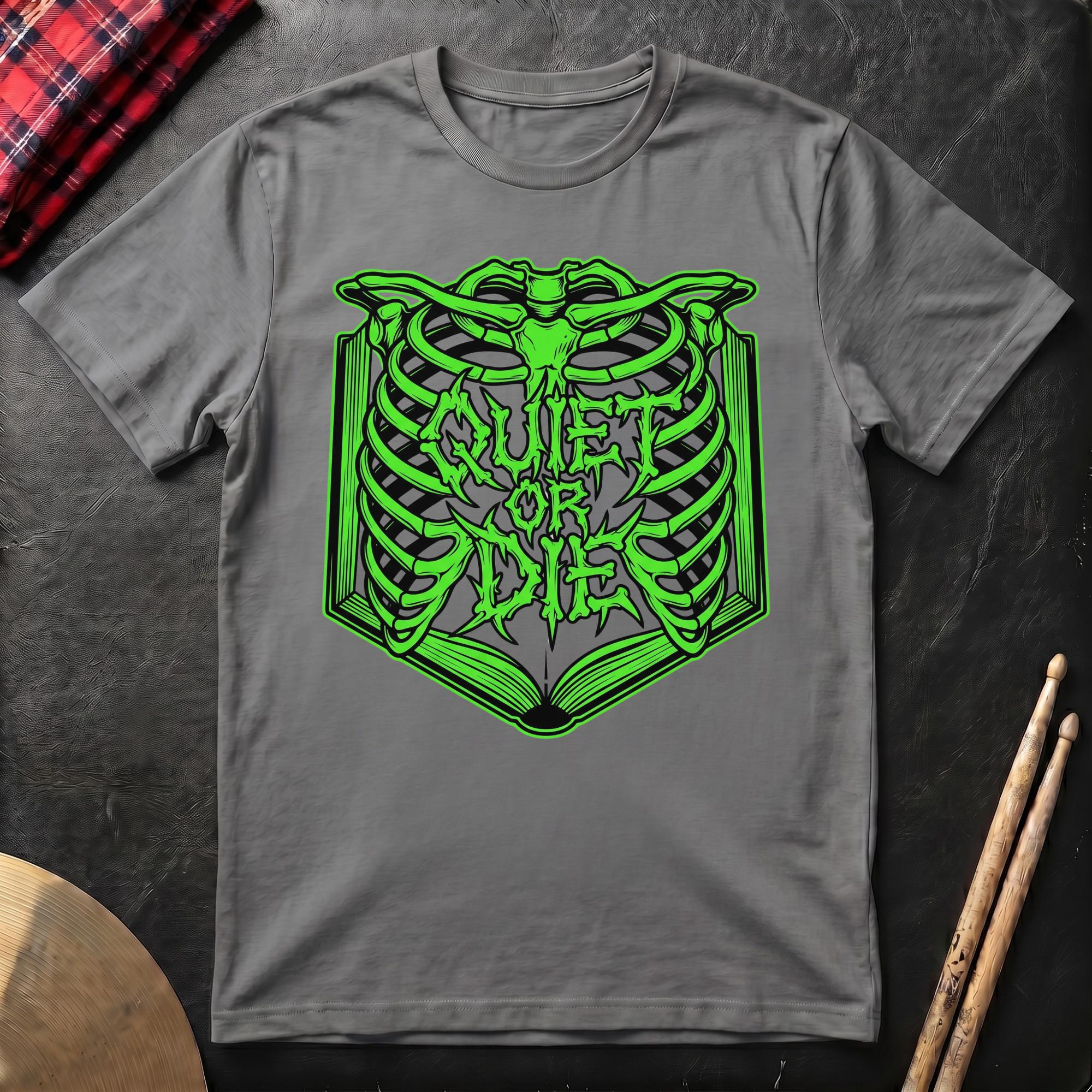 Quiet Or Die T-Shirt