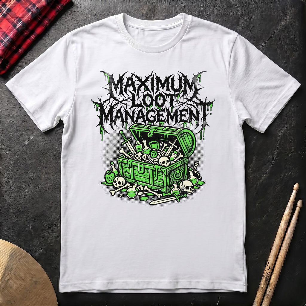 Maximum Loot Management T-Shirt