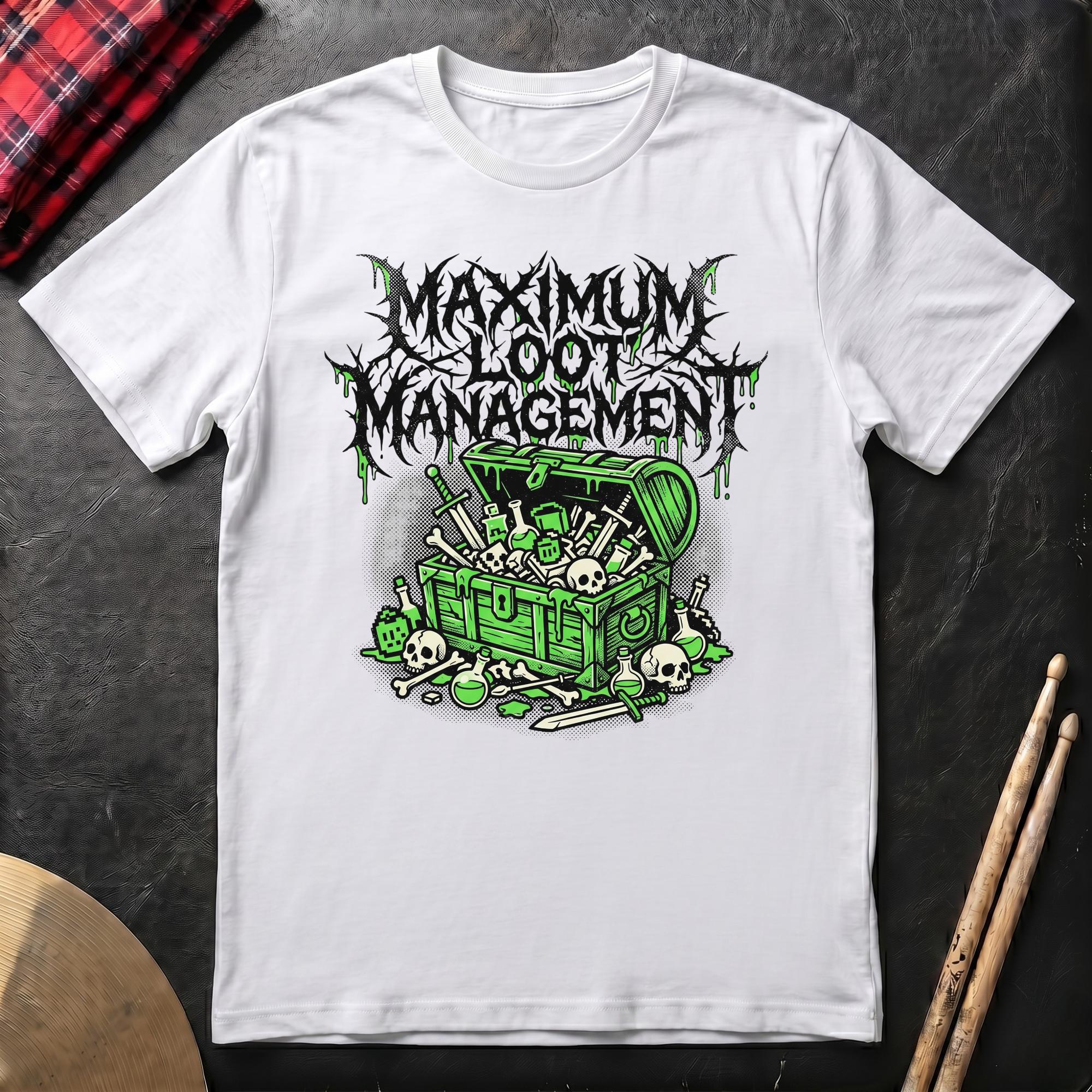 Maximum Loot Management T-Shirt