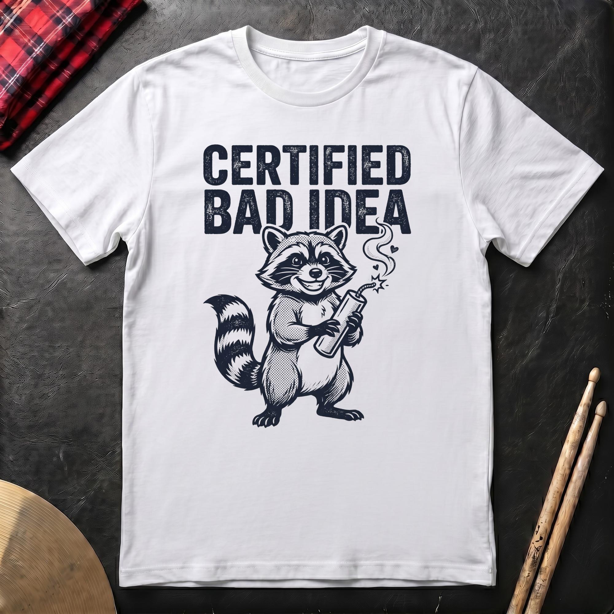 Certified Bad Idea T-Shirt