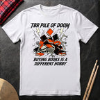 TBR Pile Of Doom T-Shirt