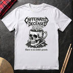Caffeinated T-Shirt