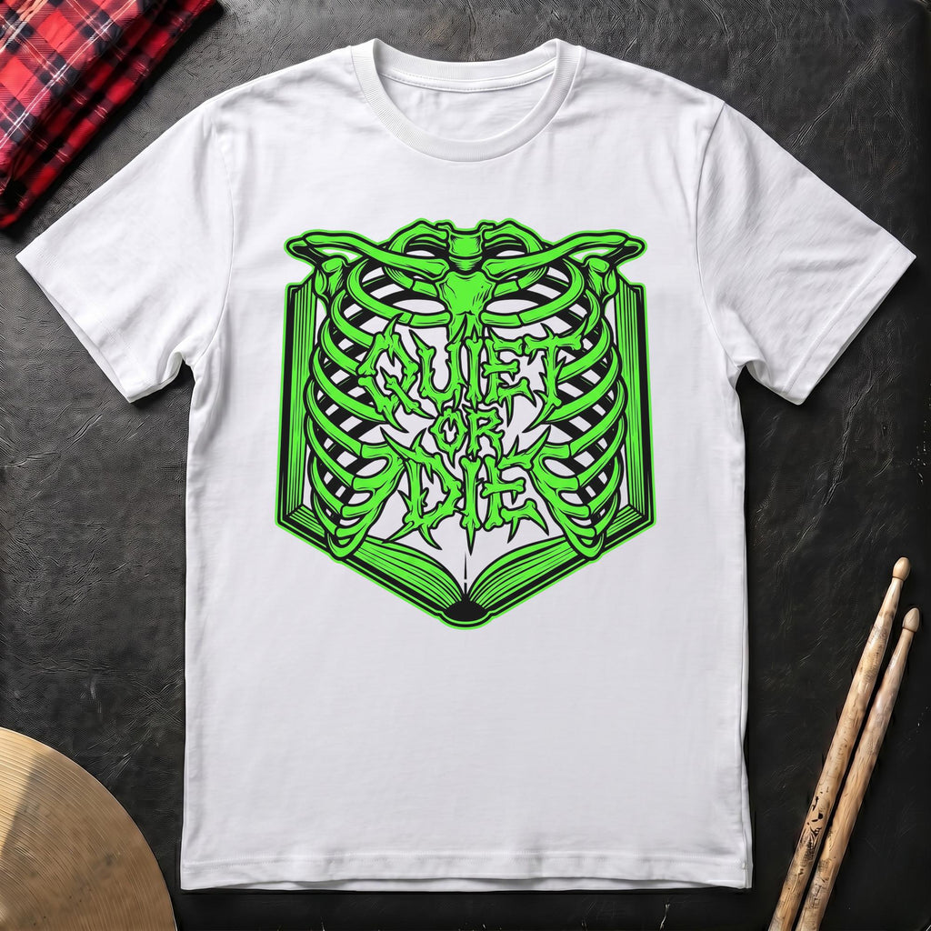 Quiet Or Die T-Shirt
