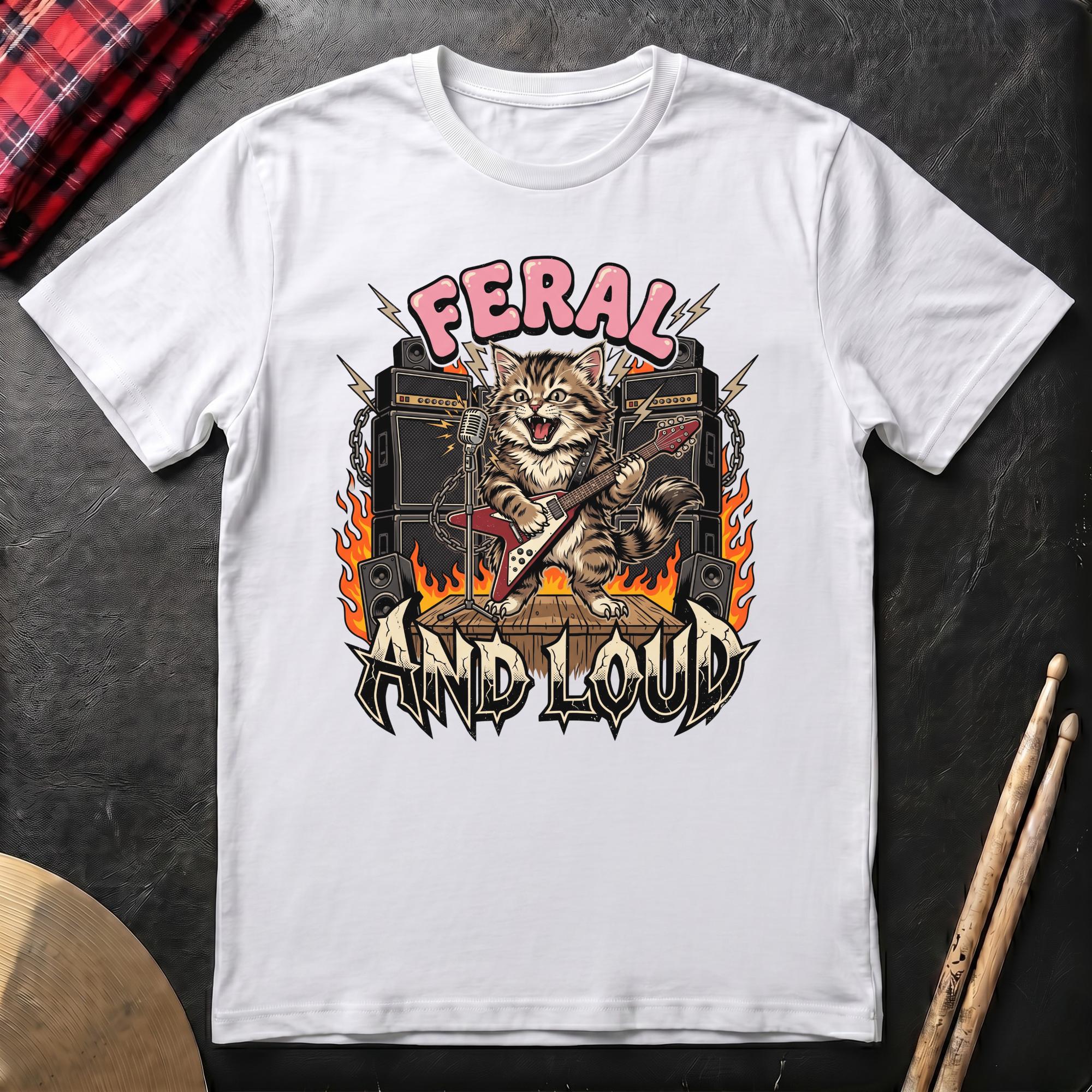 Feral And Loud T-Shirt