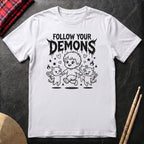Follow Your Demons T-Shirt