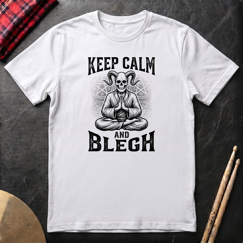 Keep Calm And Blegh T-Shirt