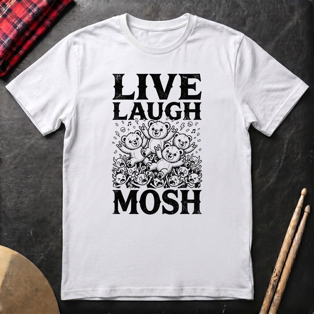 Live Laugh Mosh T-Shirt